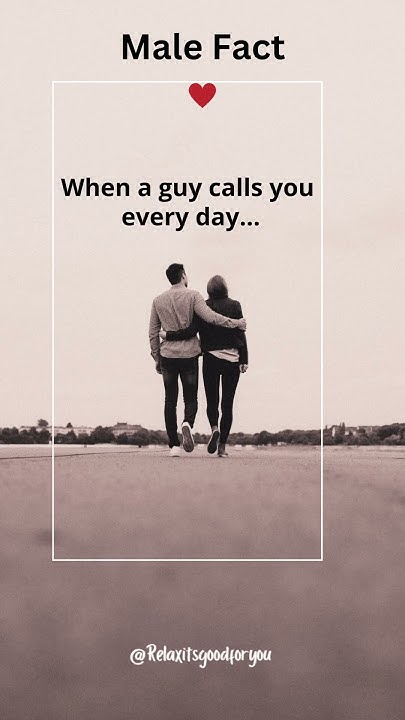 male-fact-when-a-guy-call-you-every-day-shorts-lovefacts-facts