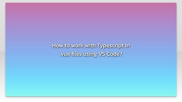 How to work with Typescript in .vue files using VS Code?