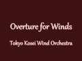 Overture for winds  tokyo kosei wind orchestra