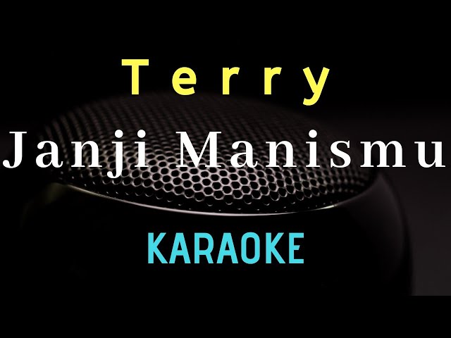 TERRY - Janji manismu ( Karaoke ) - Tanpa vocal class=