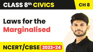 Laws for the Marginalised - Confronting Marginalisation | Class 8 Civics Chapter 8