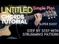 Simple Plan - Untitled Chords (Guitar Tutorial) for Acoustic Cover