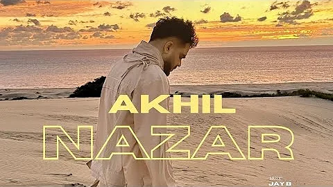 NAZAR ( full song ) : Akhil