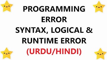 Programming Error | Syntax/Logical/RunTime Error | Urdu/Hindi