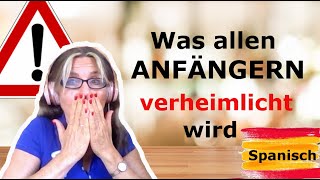 Spanisch: 🤐 Was Allen Anfängern Verheimlicht Wird [A1 A2 B1]