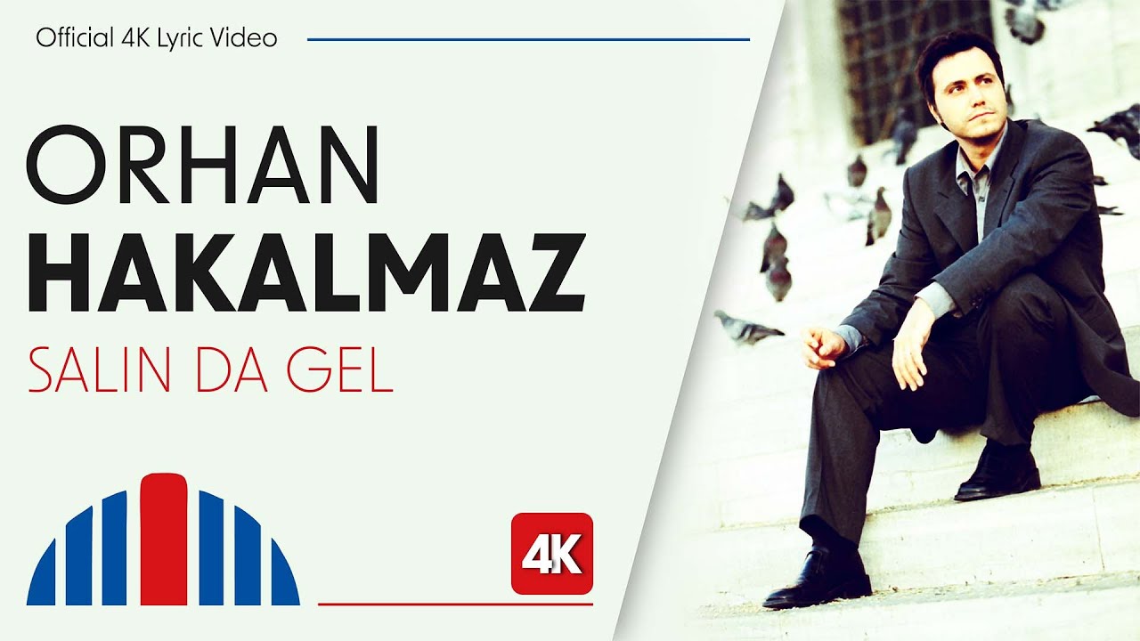 Orhan Hakalmaz   Saln Da Gel Official 4K Lyric Video