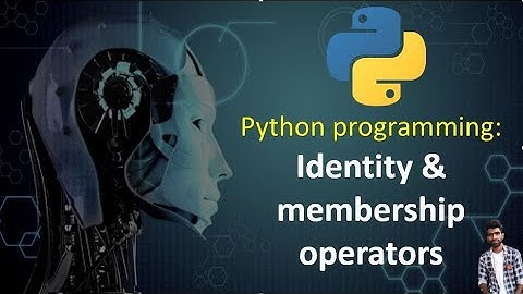 Identity and membership operators in python