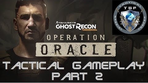 Operation Oracle Part 2 Tactical Gameplay