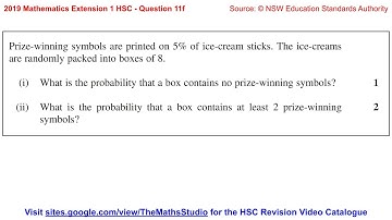 2019 Maths Extension 1 HSC Q11f Find probability of events using binomial distribution