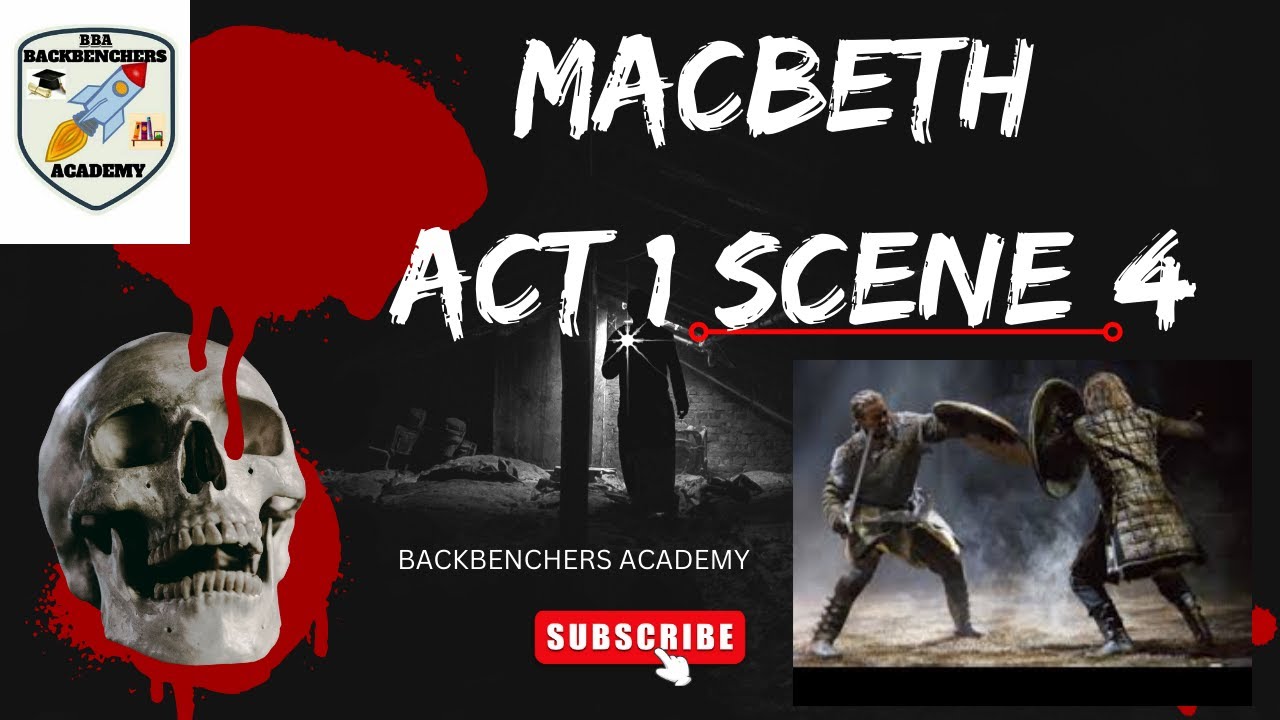 MACBETH ACT 1 SCENE 4| BACKBENCHERS ACADEMY#|LINEMAYANK SIR BY ...