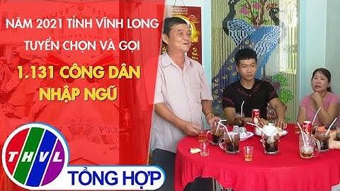 Năm 2021 tỉnh Vĩnh Long tuyển chọn và gọi 1.131 công dân nhập ngũ