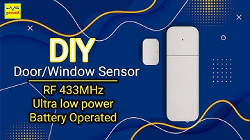 #59 DIY 433MHz RF Door Sensor with OPEN/CLOSE & Battery LOW/HI codes