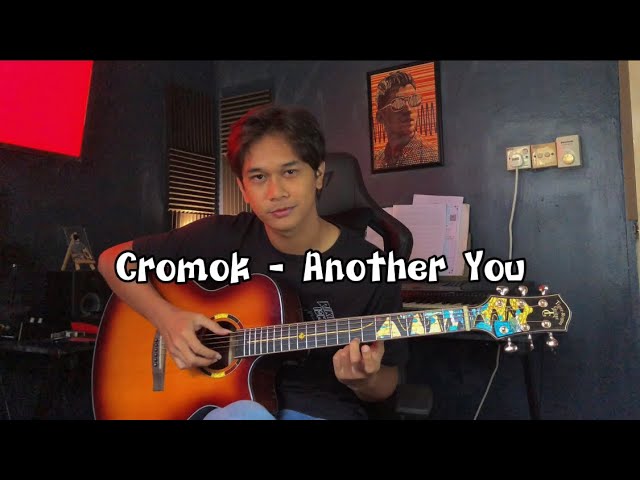 CROMOK - Another You (new version cover) by Anwar Amzah class=