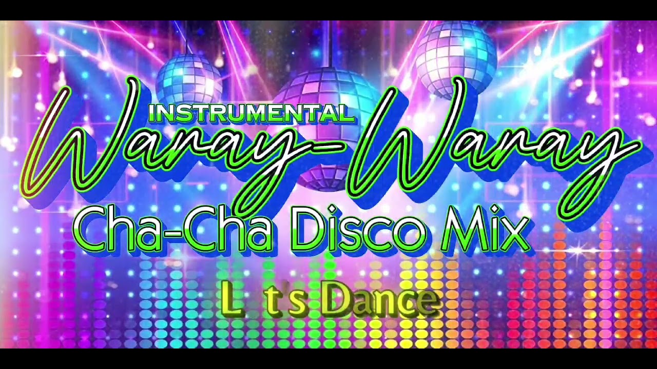 LET'S DANCE|Waray-Waray Cha-cha|CHA-CHA DISCO MIX|INSTRUMENTAL DISCI|jDiscoMusic|please subscribe 👍👍