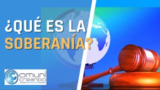 ¿QUÉ ES LA SOBERANÍA?