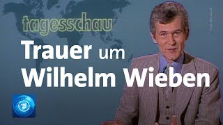 Wilhelm Wieben ist tot