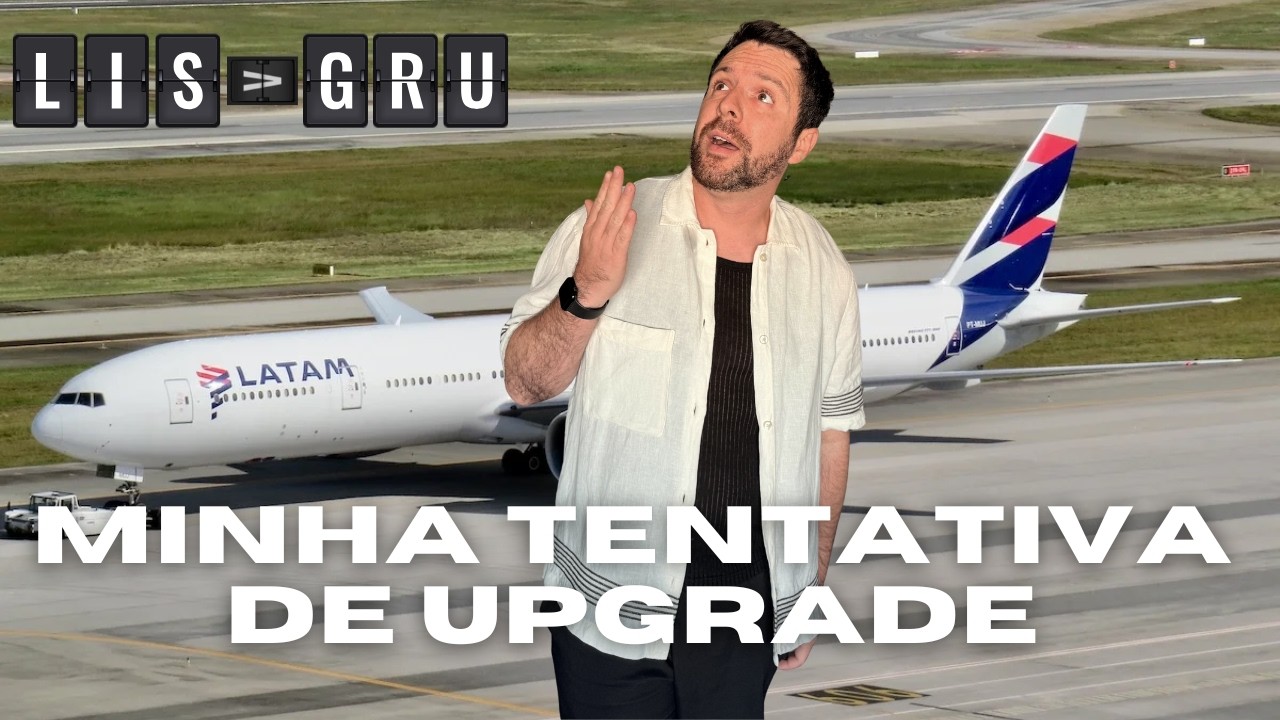 Latam Lisboa → São Paulo (GRU): Minha Experiência Completa + Tentativa de Upgrade!