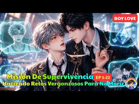 [Ep 1-22] Misión De Supervivencia : Haciendo Retos Vergonzosos Para No Morir | BL
