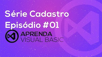 Série Cadastro - Criando o Banco de Dados - EP01