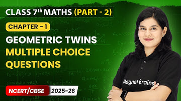 Geometric Twins - Multiple Choice Questions | Class 7 Maths (Part 2) | Chapter 1 | CBSE 2025-26