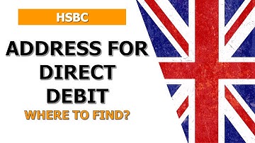 HSBC Direct Debit Address: The Exact Place to Find It Fast (Full Guide)