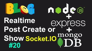 Realtime Post Create or Show using SOCKET.IO in Node JS MongoDB - Blog Management System Node JS #20