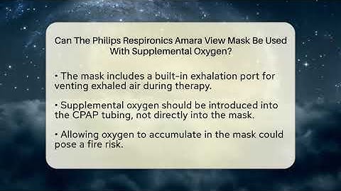 Can The Philips Respironics Amara View Mask Be Used With Supplemental Oxygen?
