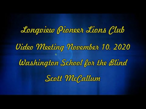 Washington State School for the Blind - Pioneer Lions Club Nov 10, 2020