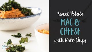 Sweet Potato Mac & Cheese with Kale Chips | Recipes for Families and Babies