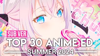 Top 30 Anime Endings  - Summer 2024 (Subscribers Version)