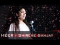 Heer Cover Shirene Sanjay A R Rahman Katrina Kaif Shah Rukh Khan Dubai