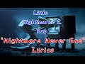 Little Nightmares 2 Rap Simple Lyrics Nightmares Never End 