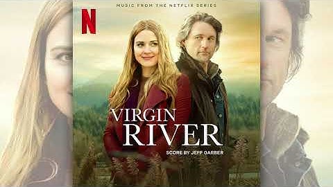 Jeff Garber - Virgin River Main Title - Virgin River (Music From The Netflix Series)