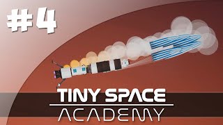 Arrive on Mars before Elon! - #4 Tiny Space Academy
