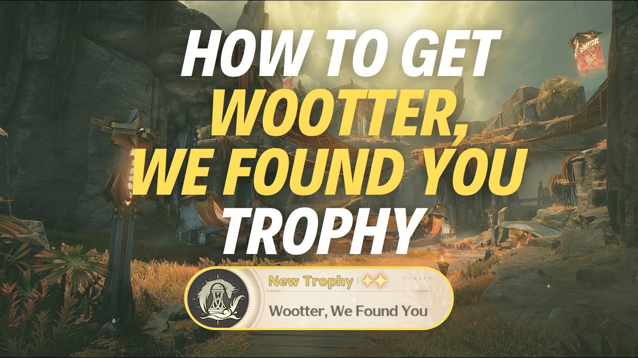 HOW TO GET “WOOTTER, WE FOUND YOU" TROPHY - Wuthering Waves - YouTube