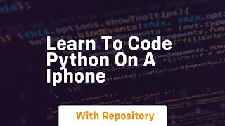 Learn to code python on a iphone