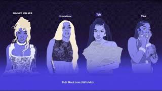 Summer Walker Feat Victoria Monet Tyla  Tink  Girls Need Love girlsmix