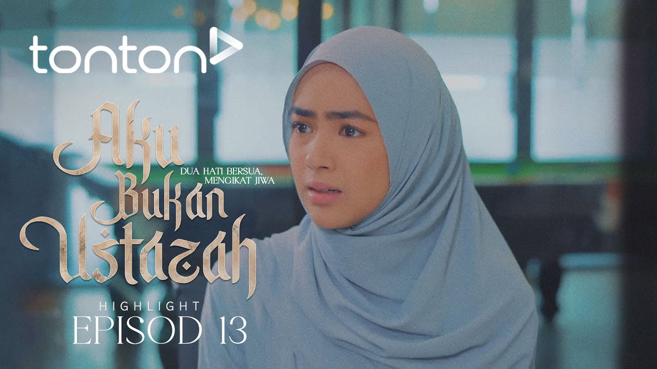 [HIGHLIGHT] Aku Bukan Ustazah (2024) | Episod 13 - Kenapa Aminah Nak Berhenti Kerja? | Tonton