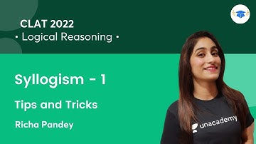 Syllogism - 1 l Tips & Tricks l Logical Reasoning l CLAT 2022 l Unacademy Law l Richa Pandey