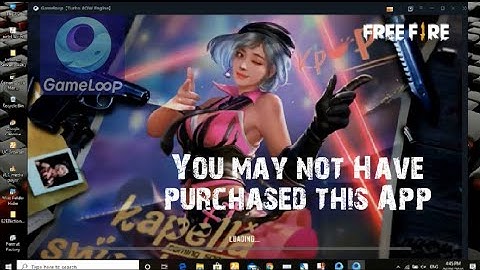How to fix "Download Failed Because You may not Have Purchased This App" on GameLoop for FREE FIRE.