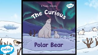 Twinkl Originals | The Curious Polar Bear | Christmas Read Along (Ages 2-5)
