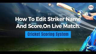 How To Edit Striker Name And Score On Live Match |  vMix Cricket Scoring System | Scoring Software screenshot 1