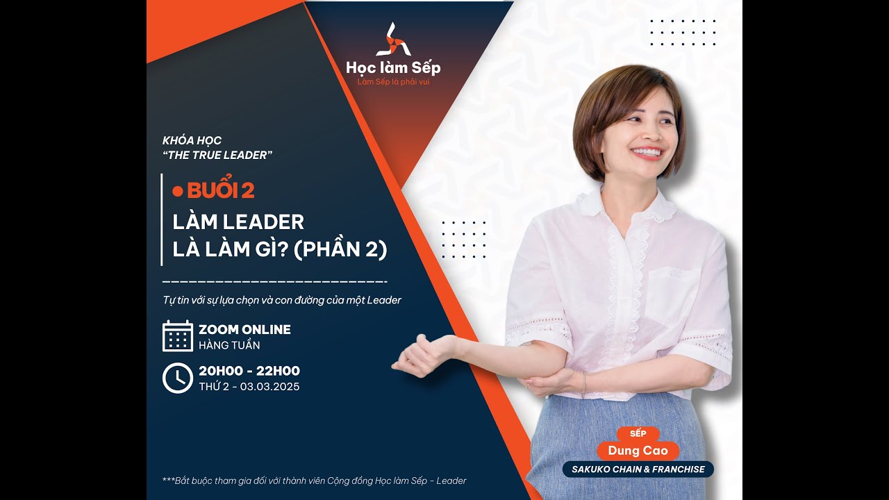 Outline Video The True Leader - Buổi 2 - Làm Leader là làm gì?