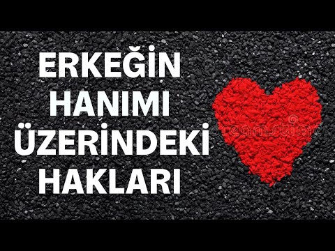 Erkeğin Hanımı üzerindeki hakları ( İslama göre Erkeğin eşi, karısı üzerindeki hakları nelerdir ? )