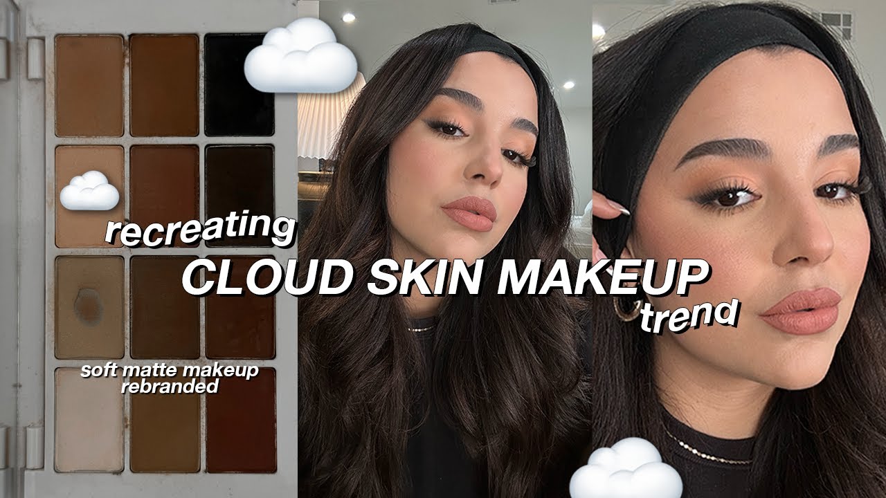 CLOUD SKIN MAKEUP LOOK YouTube CLOUD SKIN MAKEUP LOOK YouTube