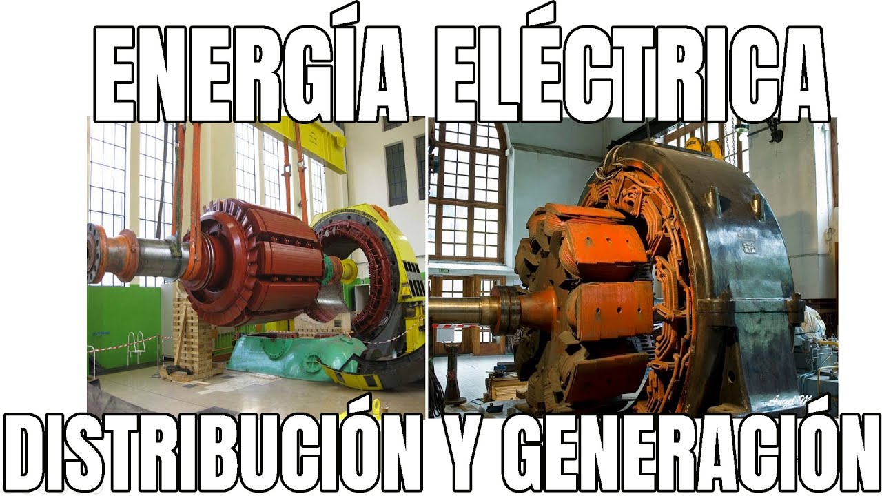 DISTRIBUCIÓN Y GENERACIÓN DE LA ENERGÍA ELÉCTRICA YouTube DISTRIBUCIÓN Y GENERACIÓN DE LA ENERGÍA ELÉCTRICA YouTube