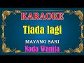 TIADA LAGI - Mayang sari || KARAOKE HD - Nada Wanita