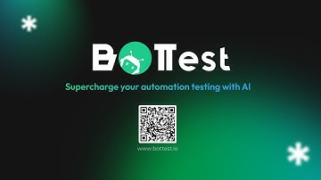 BOTTEST - Supercharge your automation testing with AI