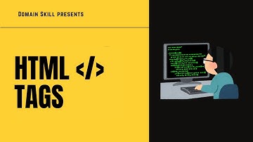 HTML Tags | HTML Series Part 2 | Domain Skill