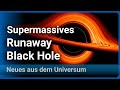 Supermassives Schwarzes Loch mit 1600 km/s entdeckt • Runaway Black Hole | Josef M. Gaßner